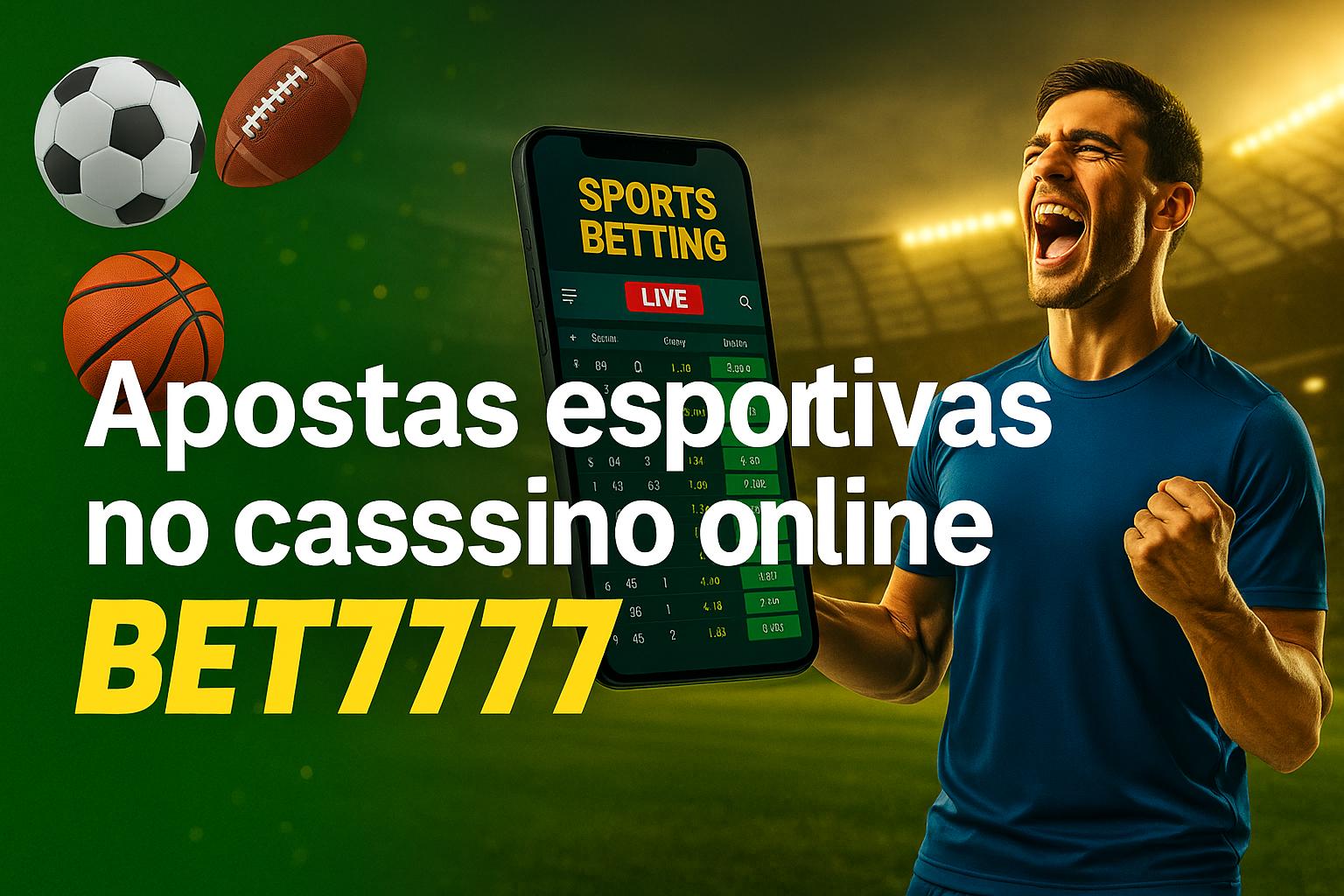 Apostas esportivas no cassino online BET7777  